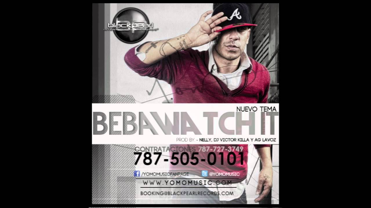 Yomo  - Beba Watch It (Mi Profecia) Prod. By Nely, Dj Victor Killa & AG La Voz