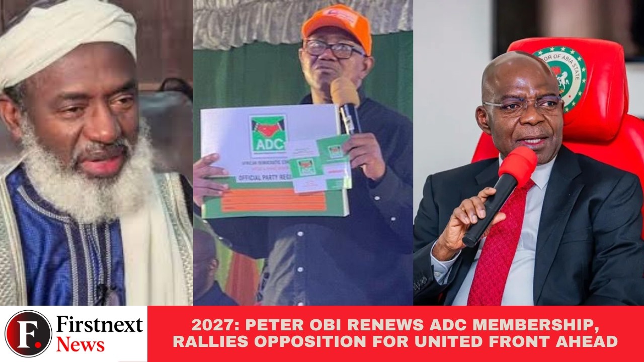 2027|  Peter Obi Renews ADC Membership Rallies Opposition For United Front Ahead.