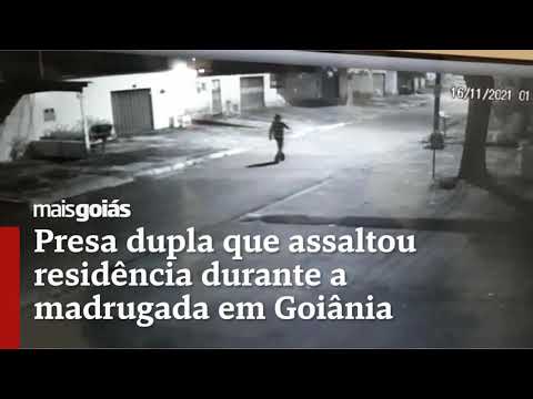 Presa dupla que assaltou residência durante a madrugada em Goiânia - Mais Goiás