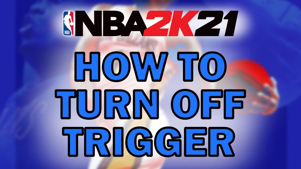 How To Turn Off Trigger Effect - NBA 2K21 PS5 - YouTube