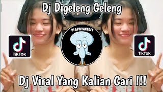 DJ DIGELENG GELENG DAPA REMIX VIRAL TIK TOK TERBARU 2022