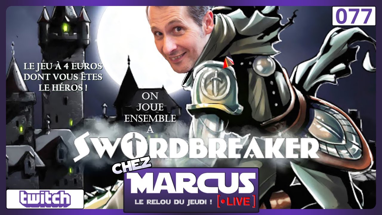 Chez Marcus Live n°77 : Swordbreaker - YouTube