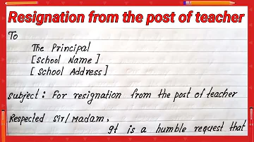 write resignation from the post of teacher | how to write resignation letter from the post teacher