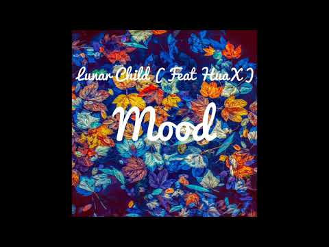 Lunar Child Mood Feat HuaX