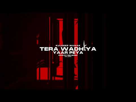 Tera Wadhiya Yaar Peya (Remix) - Kuldeep Manak X Riki Music