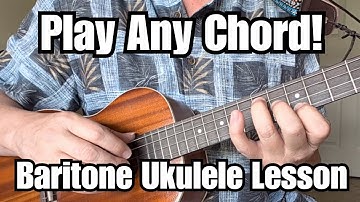 PLAY ANY CHORD! Baritone Ukulele Lesson w/ Tab MOVEABLE CHORDS, TRIADS, CAGED system
