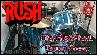 Rush - The Big Wheel Drum Cover