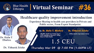 Health Care Quality Improvement Introduction Dr Hailu T Dhufera Dr Yitbarek Zeleke