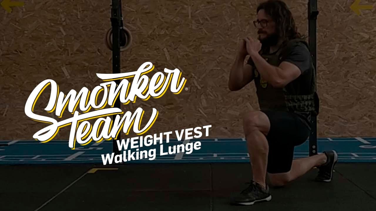 WEIGHT VEST WALKING LUNGE / Smonker Team YouTube