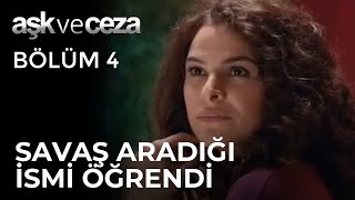 Savaş Aradığı İsmi Sonunda Öğreniyor | Aşk ve Ceza 4. Bölüm