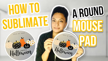 HOW TO DESIGN AND SUBLIMATE A ROUND MOUSE PAD | Easy sublimation tutorial for beginners