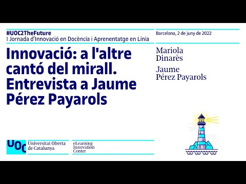 Innovació: a l'altre cantó del mirall. Entrevista a Jaume Pérez Payarols | UOC2TheFuture