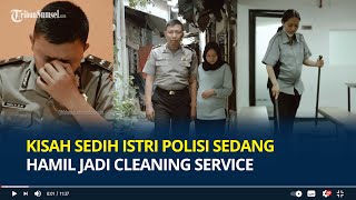 Kisah Sedih Istri Polisi jadi Cleaning Service saat Hamil, Pilu Sang Suami Ternyata Alami Kebutaan