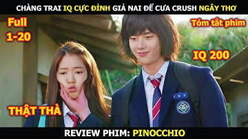 Review Phim: Chàng Trai IQ Cực Đỉnh Giả Nai Để Cưa Nàng Crush Ngây Thơ | Pinocchio