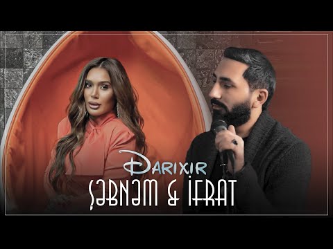 İfrat & Şəbnəm - Darıxır | 2023