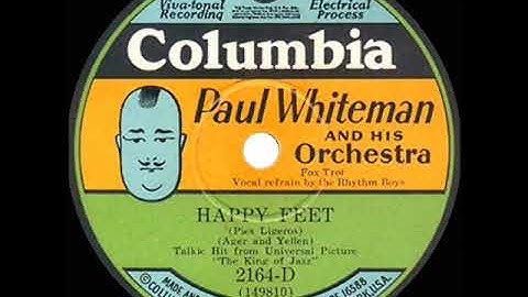1930 Paul Whiteman - Happy Feet (Rhythm Boys, vocal)