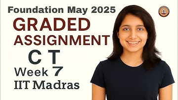 IIT MADRAS BS DEGREE | Computational Thinking CT Week 7 Graded Assignment Solutions !! May 2025