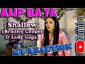 My Reaction to Alip Ba Ta - Shallow [Valentines Edition]