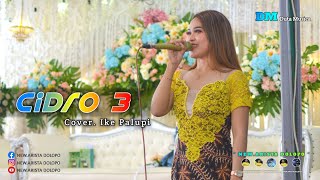 Download Lagu CIDRO 3 - Voc.Ike Palupi - (Official Vidio Music) - New.Arista Dolopo MP3