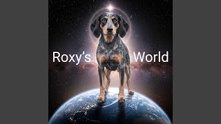Roxy rules the World (Humans Lament)
