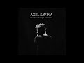 Axel savina  nous voulions vous dire merci audio officiel