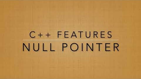 Null Pointers in C++