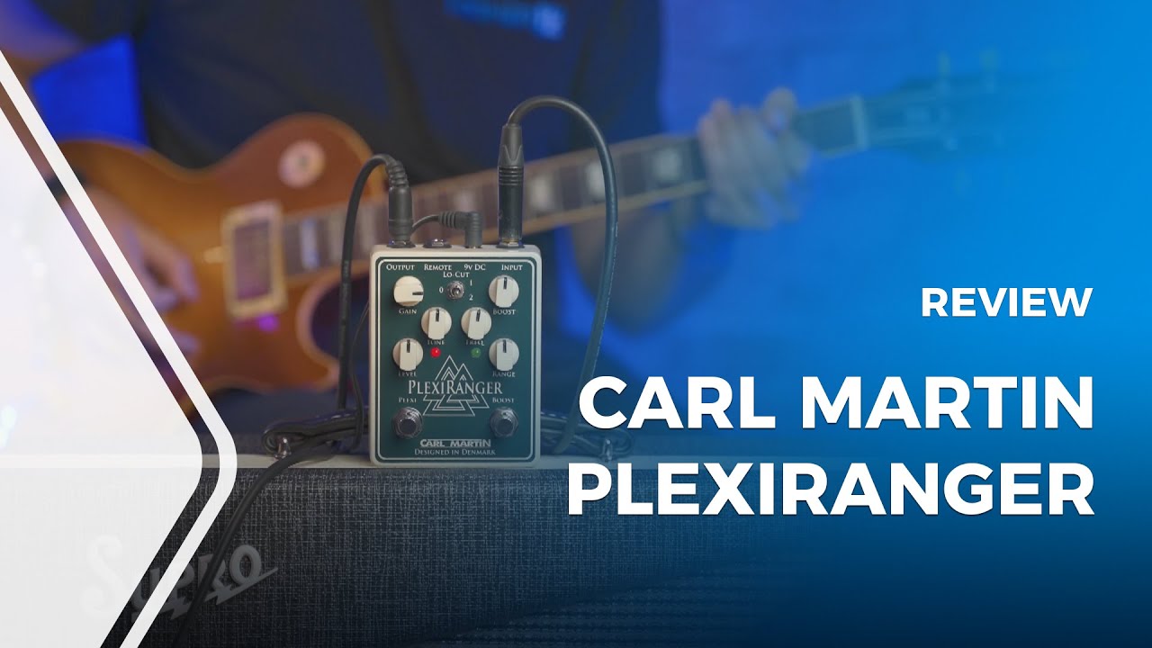 Carl Martin PlexiRanger Guitar Pedal Review