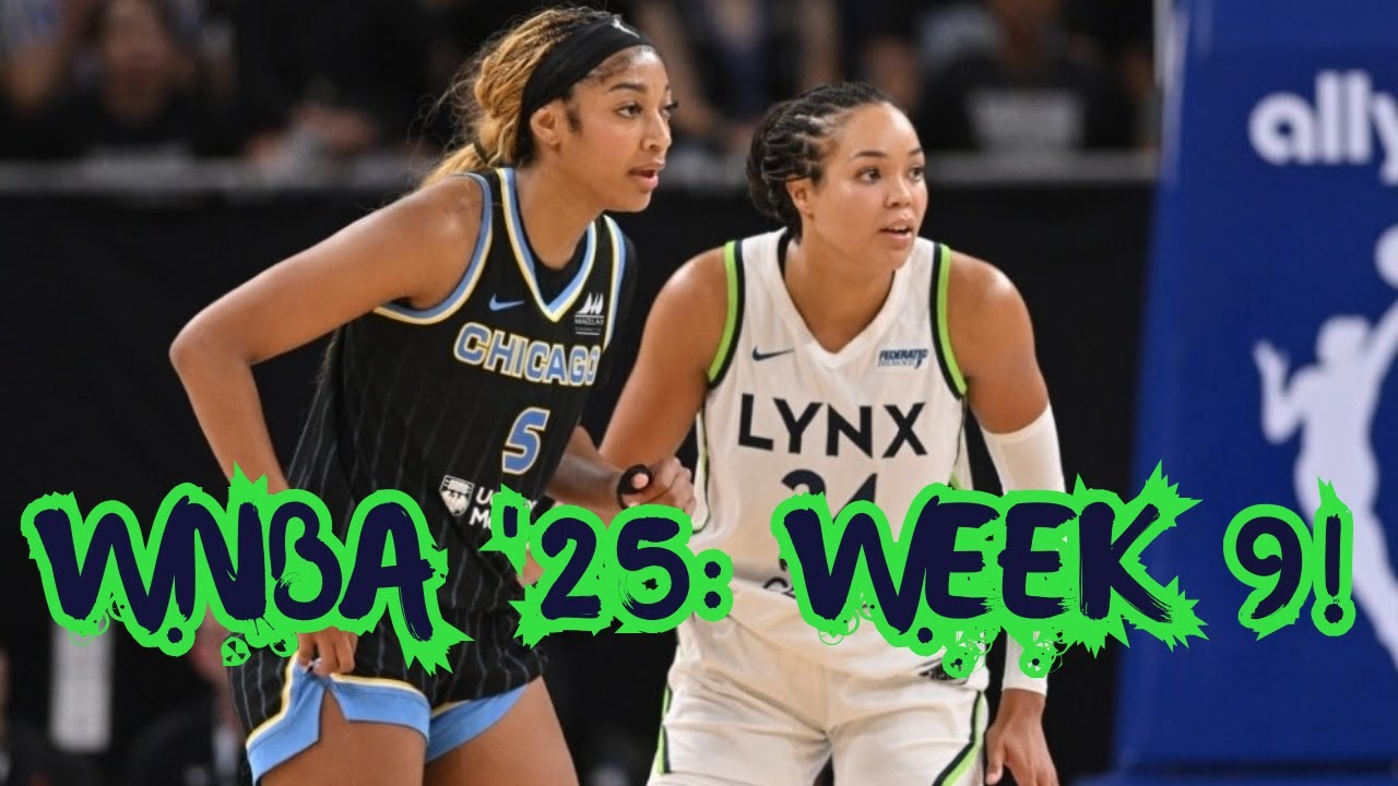 WNBA '25:  Week 9!