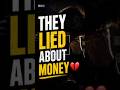 😮 They Lied About Money 💔 | Financial Education #Shorts