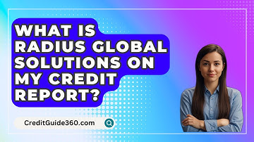 What Is Radius Global Solutions On My Credit Report? - CreditGuide360.com