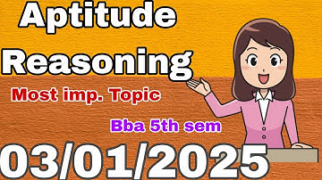 502, BBA APTITUDE REASONING 2025 MOST IMPORTANT TOPICS CCSU BBA 5TH SEM 03/01/2025🥳EXAM MA YHI AAYGA