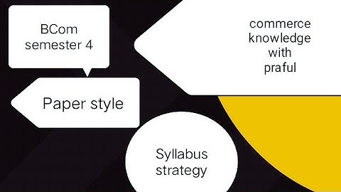 B.com semester 4 paper style Gujarat University 2022 April