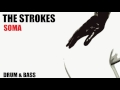 The Strokes Soma | Drum & Bass |