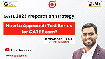 FAQs of GATE- How to Approach Test Series for GATE Exam? | GO Classes | Deepak Poonia | GATE 2023-24