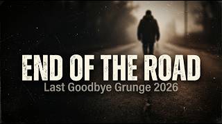 KLANGGARAGE – End Of The Road | Last Goodbye Grunge 2026