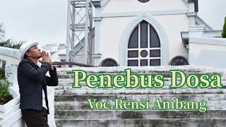 PENEBUS DOSA - (Official Music Video) - Rensi Ambang
