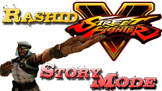 Street Fighter V - Story Mode: - Rashid
