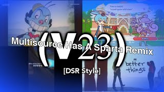 Multisource Has A Sparta Remix V23 Dsr Style