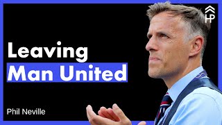 Phil Neville: My Biggest Lesson Was Leaving Man United