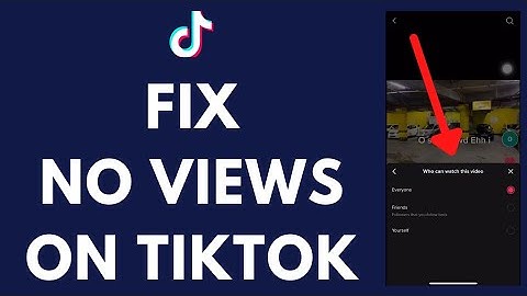 Why You Have No Views On TikTok? (How to Fix it)