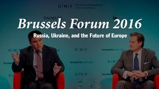 Brussels Forum 2016: Russia, Ukraine, and the Future of Europe