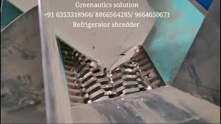Refrigerator and Ewaste Shredder,  Greenautics Solution,  Ahmedabad, Gujarat, India