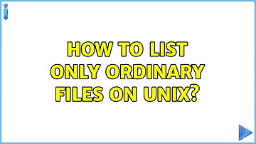 How to list only ordinary files on UNIX? (2 Solutions!!)
