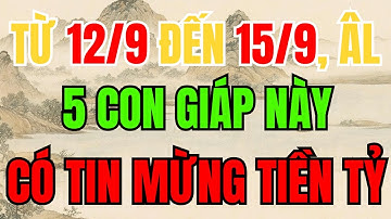 TRƯỚC RẰM THÁNG 9 ÂM LỊCH (12-15), 3 CON GIÁP NÀY, CỨ ĐI MUA VÉ SỐ, TRỜI ĐỘ TRÚNG SỐ - Lời Phật dạy