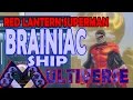 Dcuo red lantern superman brainiac ship