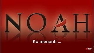 Download lagu NOAH - Menanti Bayanganmu (Lirik)