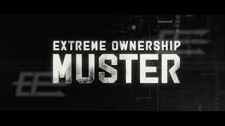 Why should you come to the Extreme Ownership MUSTER?
