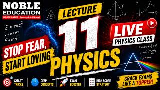 Lecture 11 - Stop Fear, Start Loving Physics ⚡📚 | 🔴 LIVE Physics Class