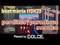 perditus†paradisus (A) MAX-209 [3921] / played by DOLCE. / beatmania IIDX23 copula [手元付き]