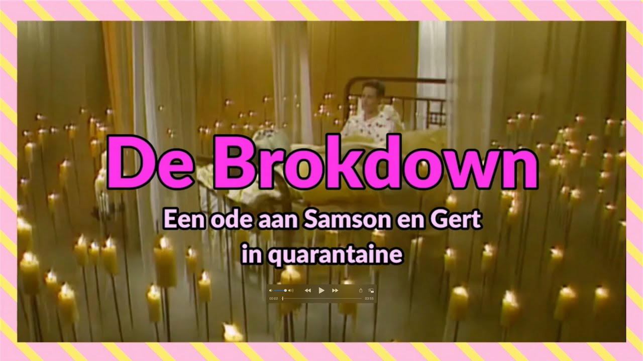 De brokdown- een ode aan Samson en Gert in quarantaine